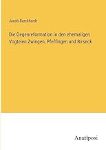 Die Gegenreformation in den ehemaligen Vogteien Zwingen, Pfeffingen und Birseck