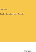 Das Theologische System Zwingli's