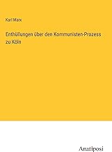 Enthüllungen über den Kommunisten-Prozess zu Köln