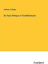 Sir Harry Hotspur of Humblethwaite