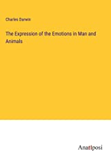 The Expression of the Emotions in Man and Animals