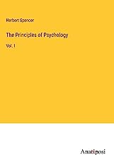 The Principles of Psychology: Vol. I