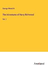 The Adventures of Harry Richmond: Vol. I