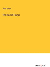 The Iliad of Homer