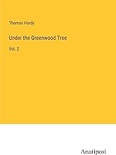 Under the Greenwood Tree: Vol. 2