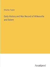 Early History and War Record of Wilkesville and Salem