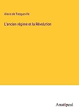 L'ancien régime et la Révolution