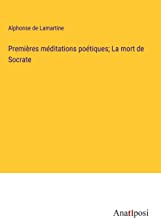 Premières méditations poétiques; La mort de Socrate