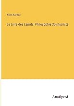 Le Livre des Esprits; Philosophie Spiritualiste