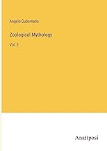 Zoological Mythology: Vol. 2