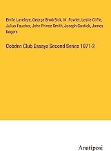 Cobden Club Essays Second Series 1871-2