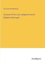 Account of the Last Judgment and of Babylon Destroyed