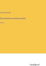 Dissertations and Discussions: Vol. 4
