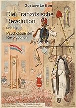 Die Französische Revolution und die Psychologie der Revolutionen