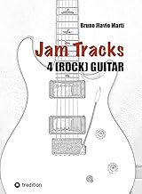 Jam Tracks 4 (Rock) Guitar: Play-Along Arrangements for Improvisation With Tips and Tricks for Beginners
