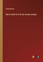 Marc-Aurèle et la fin du monde antique