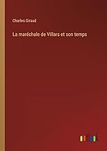 La maréchale de Villars et son temps