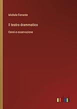 Il teatro drammatico: Cenni e osservazione