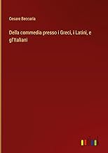 Della commedia presso i Greci, i Latini, e gl'Italiani