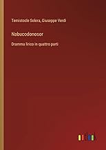 Nabucodonosor: Dramma lirico in quattro parti