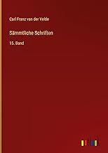 Sämmtliche Schriften: 15. Band