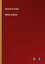 Gloria: a Novel