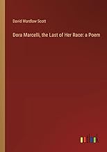 Dora Marcelli, the Last of Her Race: a Poem