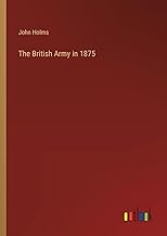 The British Army in 1875
