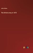 The British Army in 1875