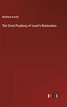 The Great Prophecy of Israel's Restoration