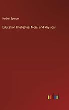 Education Intellectual Moral and Physical