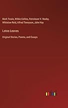 Lotos Leaves: Original Stories, Poems, and Essays