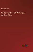 The Giants, and how to Fight Them; and Wonderful Things