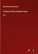 A Drama of Exile and Other Poems: Vol. 1