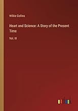 Heart and Science: A Story of the Present Time: Vol. III