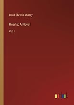 Hearts: A Novel: Vol. I
