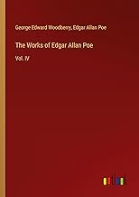 The Works of Edgar Allan Poe: Vol. IV
