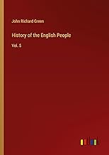 History of the English People: Vol. 5