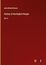 History of the English People: Vol. 5