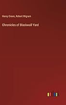 Chronicles of Blackwall Yard