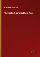 The Free Kindergarten in Church Work