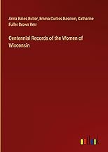 Centennial Records of the Women of Wisconsin