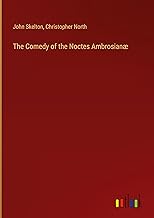 The Comedy of the Noctes Ambrosianæ