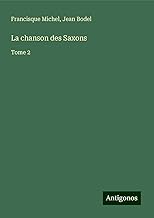 La chanson des Saxons: Tome 2