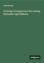 De Heilige Oorlog gevoerd door Koning Elschaddai tegen Diábolus