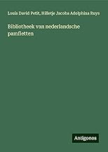 Bibliotheek van nederlandsche pamfletten