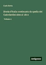 Storia d'Italia continuata da quella del Guicciardini sino al 1814: Volume 4