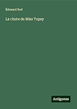 La chute de Miss Topsy