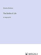 The Battle of Life: in large print