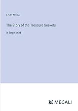 The Story of the Treasure Seekers: in large print